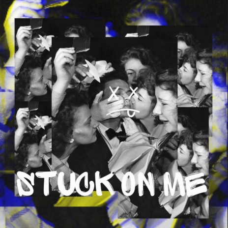 Stuck On Me