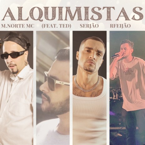 Alquimistas ft. M.Norte Mc, Serjão & Ted | Boomplay Music