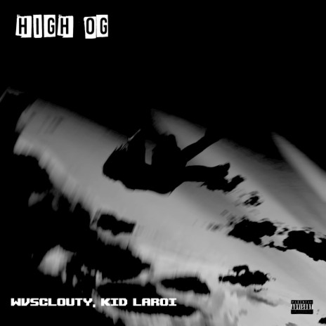 High Og ft. Kid Laroi | Boomplay Music