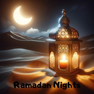 Ramadan Nights: Traditional Middle Eastern Music for Suhoor and Iftar, Islamic Prayers