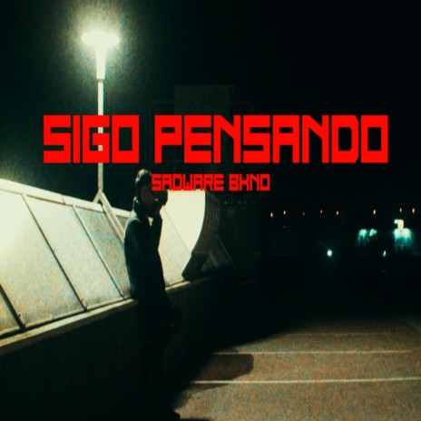 SIGO PENSANDO | Boomplay Music