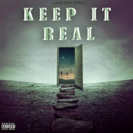 Keep It Real | Boomplay Music