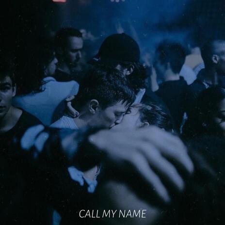 Call My Name ft. Haziel Yerenas | Boomplay Music