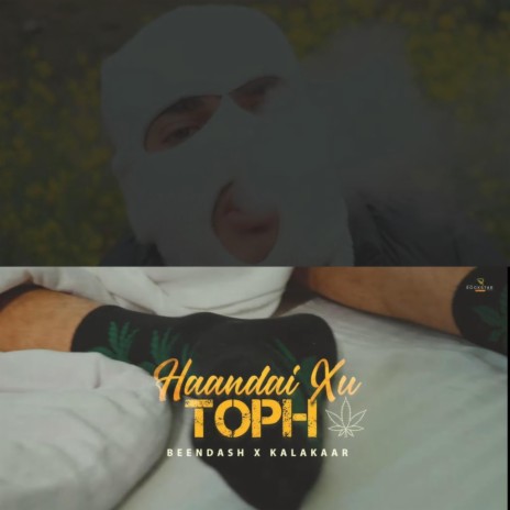 HAANDAI XU TOPH ft. KALAKAAR HOUSE