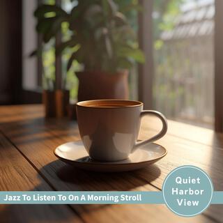 Jazz to Listen to on a Morning Stroll