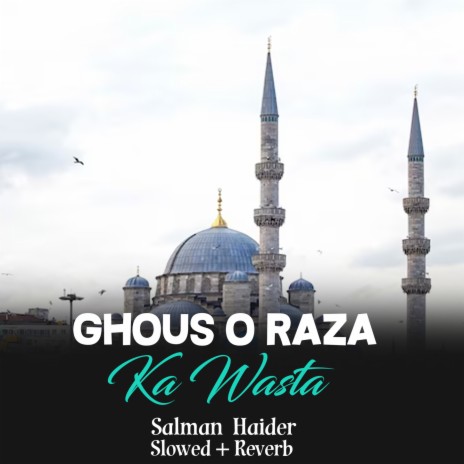 Ghous o Raza Ka Wasta Lofi | Boomplay Music