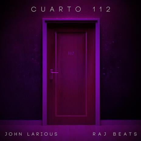 Cuarto 112 ft. John Larious | Boomplay Music