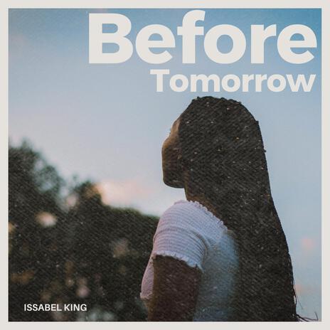 Before tomorrow | Boomplay Music