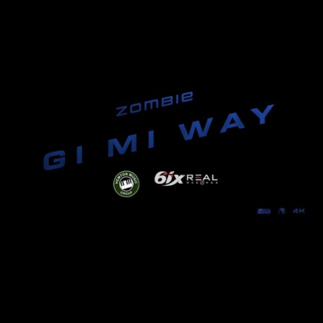 Gi Mi Way | Boomplay Music