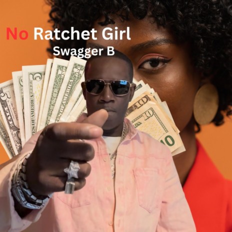 No Ratchet Girl | Boomplay Music