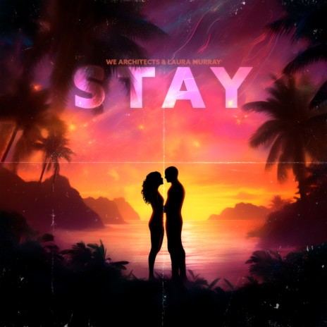 Stay ft. Laura Murray | Boomplay Music