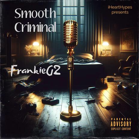 SMOOTH CRIMINAL | Boomplay Music