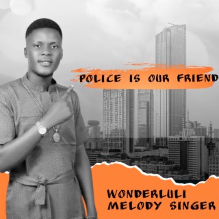 Police Is Our Friend