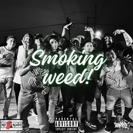 Smoking Weed ft. Mireles Tabarap & Chacal MH | Boomplay Music