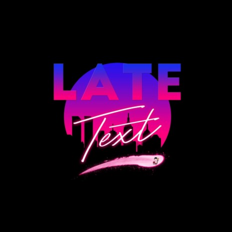 Late Text | Boomplay Music