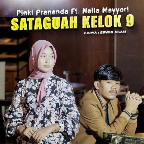 Sataguah Kelok Sambilan ft. Naila Mayyori | Boomplay Music