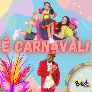 É Carnaval!