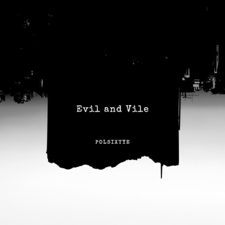 Evil and Vile (Original Mix) | Boomplay Music