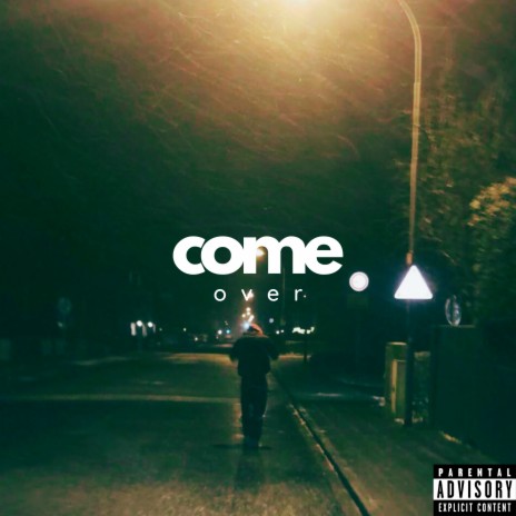 Come over | Boomplay Music