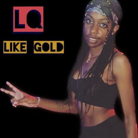 Like Gold | Boomplay Music