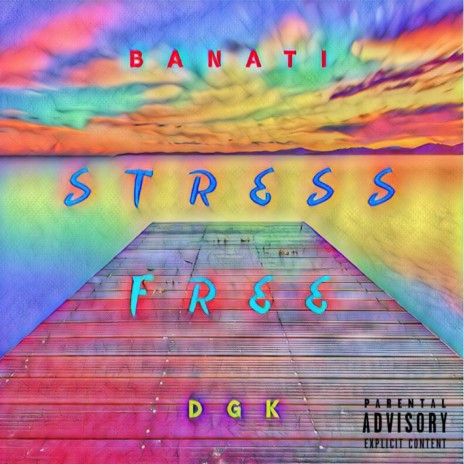 Stress Free ft. DGK | Boomplay Music