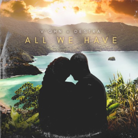 All We Have ft. Destra | Boomplay Music