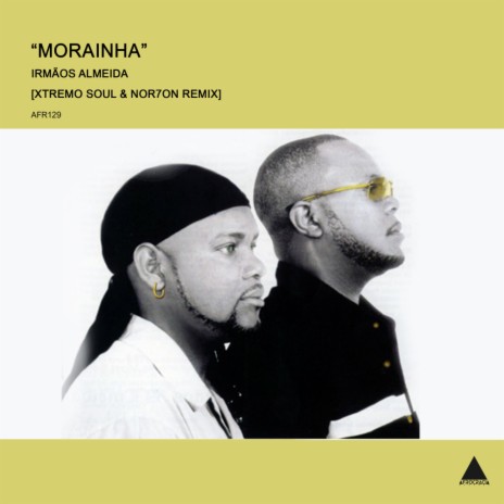 Morainha (Xtremo Soul & NOR7ON Remix) | Boomplay Music