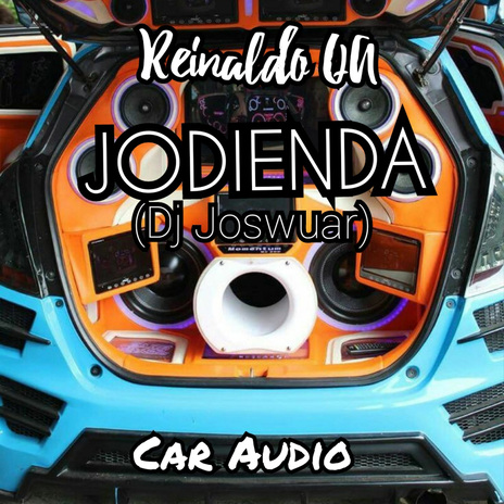 Jodienda (DJ Joswuar) (Car Audio) | Boomplay Music