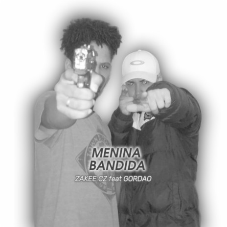 Menina Bandida ft. Gordão | Boomplay Music