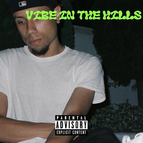 Vibe In The Hills | Boomplay Music