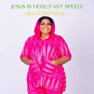 Jesus Is Here (Fast Speed)