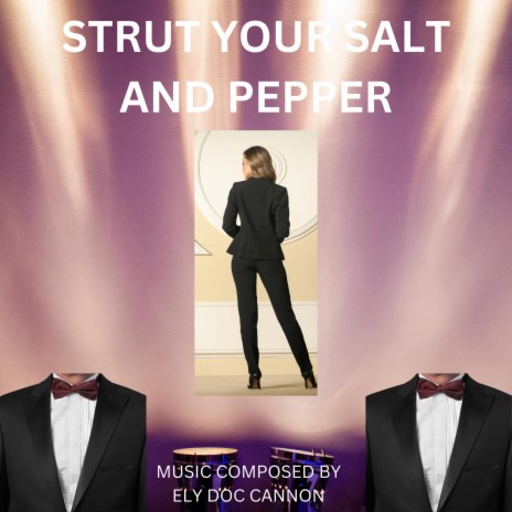 STRUT YOUR SALT AND PEPPER | Boomplay Music