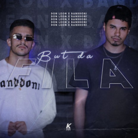 But da Fila ft. Banddoni | Boomplay Music