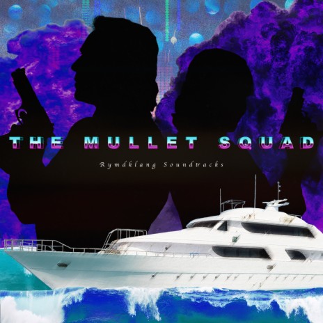 The Mullet Squad | Boomplay Music