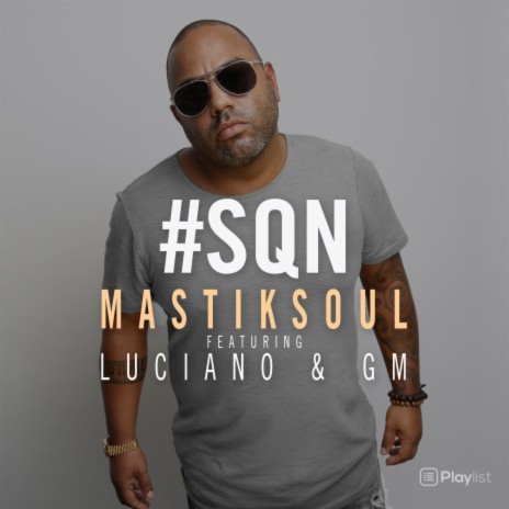 SQN ft. Luciano & Gm | Boomplay Music