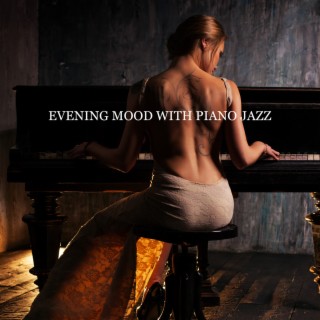 Evening Mood with Piano Jazz: Lounge Piano Bar & Relaxing Background Music
