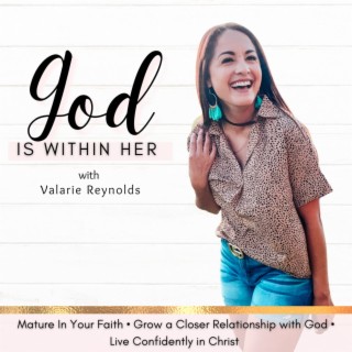 GOD IS WITHIN HER PODCAST // The Pivot - Trusting God’s Understanding Over My Own