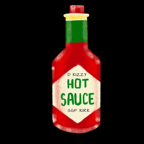 Hot Sauce ft. DKizzy