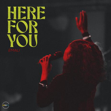 Here For You | Boomplay Music