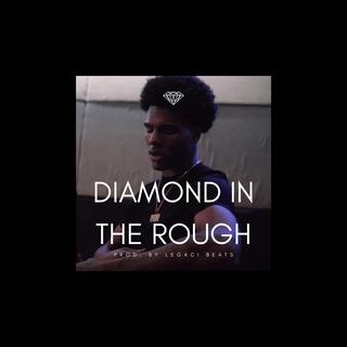 Diamond in the Rough