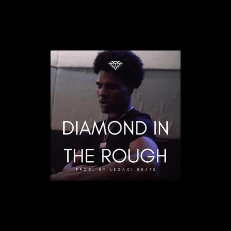 Diamond in the Rough | Boomplay Music