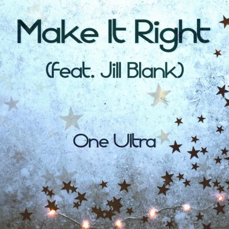 Make It Right ft. Jill Blank | Boomplay Music
