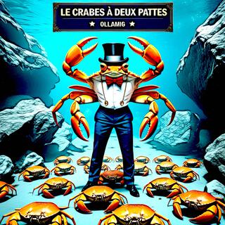 Le crabe à deux pattes