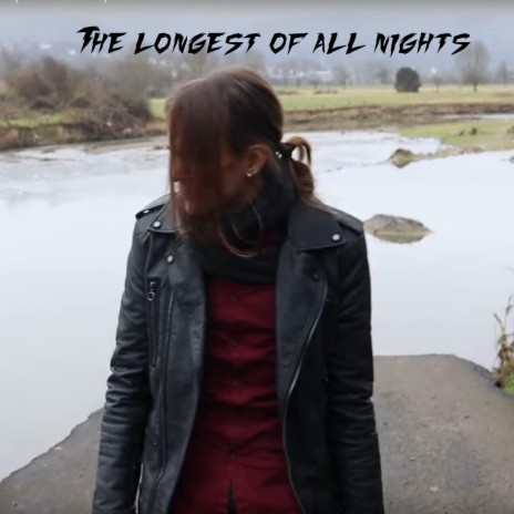 The longest of all nights | Boomplay Music