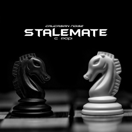 Stalemate ft. Caucasian Noise | Boomplay Music