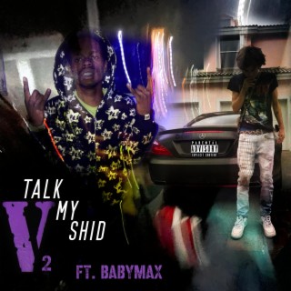 Talk My Shid v2