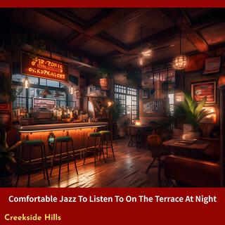 Comfortable Jazz to Listen to on the Terrace at Night