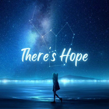 There's Hope ft. Danielle Oda | Boomplay Music