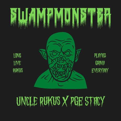 Swampmonster ft. Uncle Rukus | Boomplay Music
