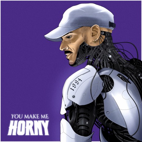 You Make Me Horny ft. Laren | Boomplay Music